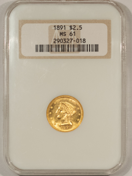 $2.50 1891 $2.50 LIBERTY GOLD QUARTER EAGLE – NGC MS-61 FATTIE & SUPER PREMIUM QUALITY