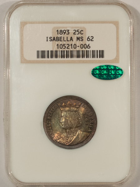 CAC Approved Coins 1893 ISABELLA COMMEMORATIVE QUARTER NGC MS-62, FATTIE, GORGEOUS COLOR, PQ & CAC!