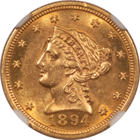$2.50 1894 $2.50 LIBERTY GOLD QUARTER EAGLE – NGC MS-61, LOW MINTAGE!