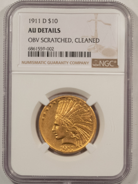$10 1911-D $10 INDIAN GOLD EAGLE, NGC AU DETAILS OBV SCRATCHED, CLEANED, DECENT LOOK