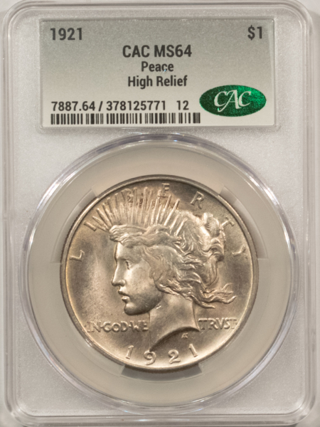 CAC Approved Coins 1921 $1 PEACE DOLLAR, HIGH RELIEF – CACG MS-64, FRESH, PQ, LOOKS GREAT! CAC!