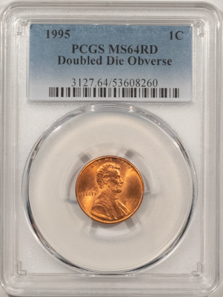 Lincoln Cents (Memorial) 1995 DOUBLED DIE OBVERSE LINCOLN CENT – PCGS MS-64 RD, RED FROM A FRESH ROLL!