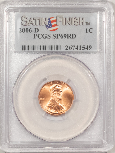 Lincoln Cents (Memorial) 2006-D LINCOLN CENT, SATIN FINISH – PCGS SP-69 RD