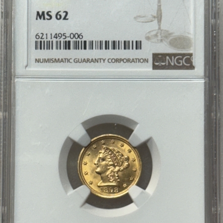 $2.50 1898 $2.50 LIBERTY GOLD QUARTER EAGLE – NGC MS-62, LOOKS CHOICE!