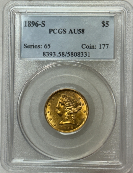 $5 1896-S $5 LIBERTY GOLD HALF EAGLE – PCGS AU-58, TOUGH DATE!