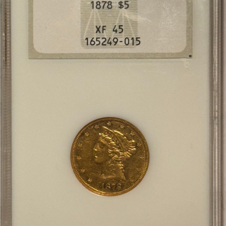 $5 1878 $5 LIBERTY GOLD HALF EAGLE – NGC XF-45, FATTIE, UNDERRATED & SUPER PQ!
