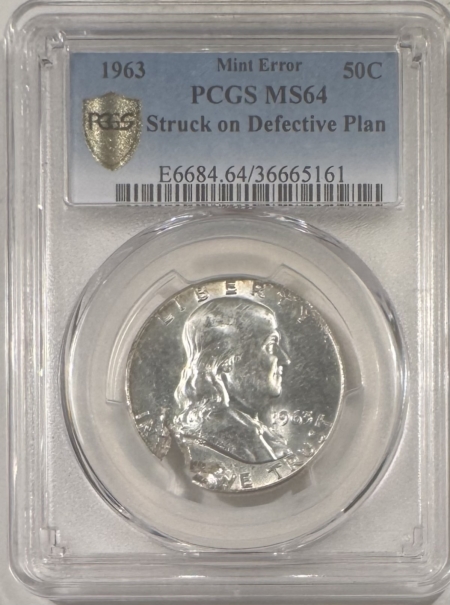 Franklin Halves 1963 FRANKLIN HALF DOLLAR, STRUCK ON DEFECTIVE PLAN – PCGS MS-64, MINT ERROR!