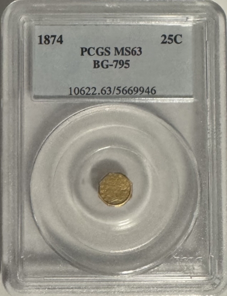 New Certified Coins 1874 25c CALIFORNIA FRACTIONAL GOLD, BG-795, PCGS MS-63, ORIGINAL PATINA & PL!