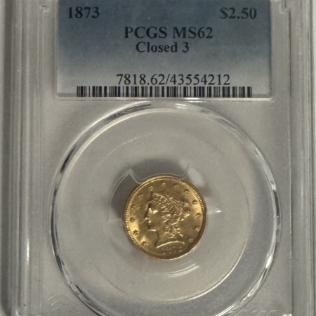 $2.50 1873 $2.50 LIBERTY GOLD, CLOSED 3, PCGS MS-62, LUSTROUS & ATTRACTIVE!