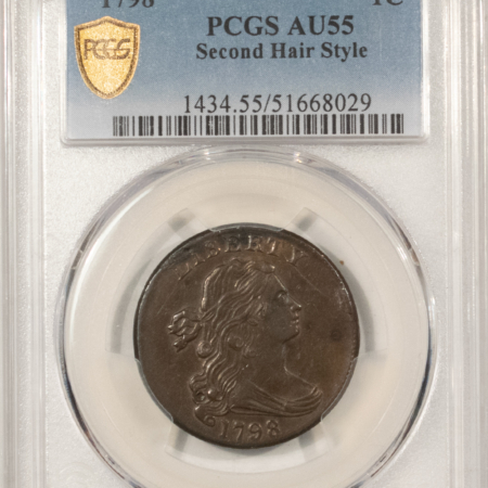 Draped Bust Large Cents 1798 DRAPED BUST LARGE CENT, SECOND HAIR STYLE PCGS AU-55 WELL STRUCK NICE COLOR