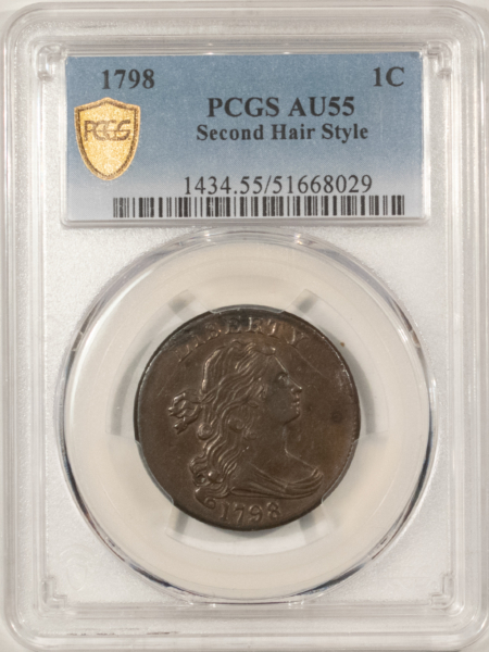Draped Bust Large Cents 1798 DRAPED BUST LARGE CENT, SECOND HAIR STYLE PCGS AU-55 WELL STRUCK NICE COLOR