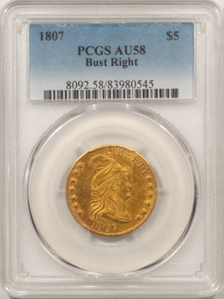 $5 1807 $5 DRAPED BUST RIGHT GOLD HALF EAGLE – PCGS AU-58, PRETTY! ORIGINAL!