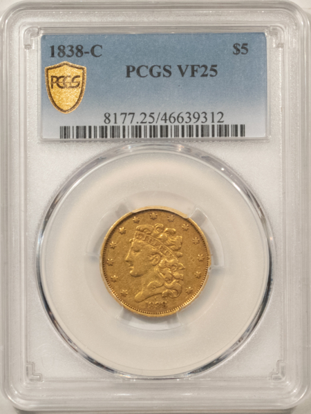 $5 1838-C $5 CLASSIC GOLD HALF GOLD PCGS VF-25, RARE, DESIRABLE 1ST YR CHARLOTTE!
