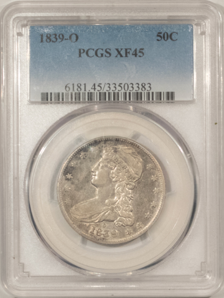 Early Halves 1839-O CAPPED BUST HALF DOLLAR – PCGS XF-45, KEY-DATE! NEW ORLEANS OBVERSE MINT