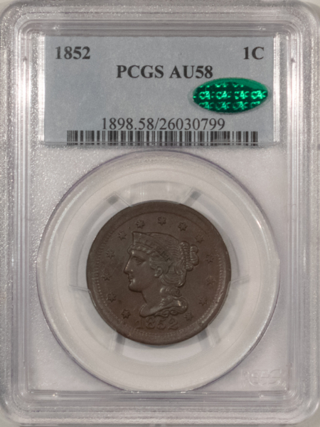Braided Hair Large Cents 1852 BRAIDED HAIR LG CENT – PCGS AU-58, ORIGINAL PREMIUM QUALITY! CAC APPROVED!