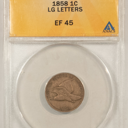 Flying Eagle 1858 FLYING EAGLE CENT, LARGE LETTERS – ANACS EF-45