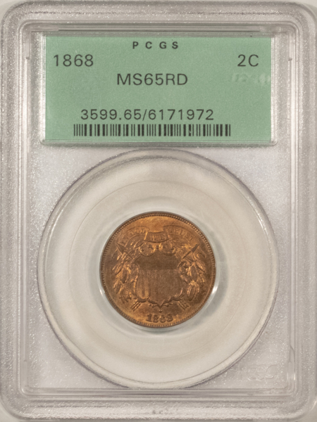 New Certified Coins 1868 TWO CENT PIECE – PCGS MS-65 RD, RED GEM, OLD GREEN HOLDER, FRESH & RARE!