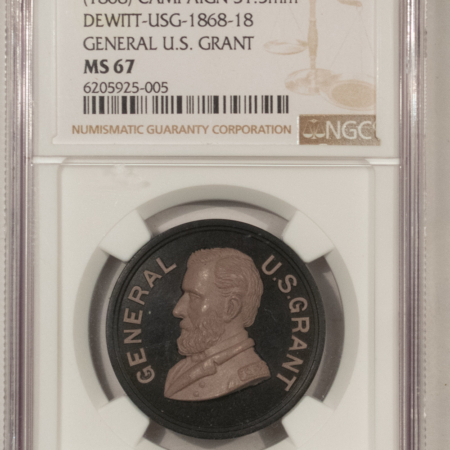 New Store Items 1868 GENERAL U.S. GRANT CAMPAIGN TOKEN, 31.5mm, DEWITT USG-1868-18, NGC MS-67
