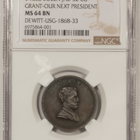 New Store Items 1868 GRANT-OUR NEXT PRESIDENT CAMPAIGN TOKEN, DEWITT USG-1868-33, NGC MS-64 BN