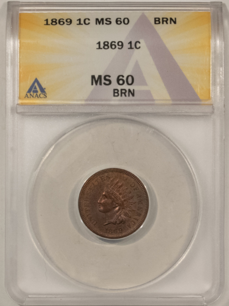 Indian 1869 INDIAN CENT – ANACS MS-60 BN NICE SMOOTH LOOK