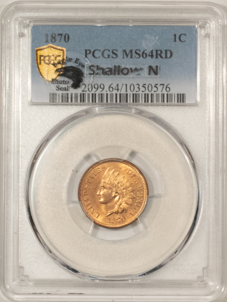 Indian 1870 INDIAN CENT, SHALLOW N – PCGS MS-64 RD, EAGLE EYE PHOTO SEAL, FULLY RED!