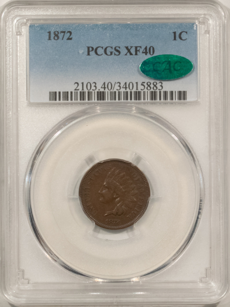 CAC Approved Coins 1872 INDIAN CENT – PCGS XF-40, NICE ORIGINAL! CAC APPROVED!