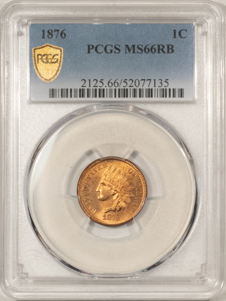 Indian 1876 INDIAN CENT – PCGS MS-66 RB, LOOKS RED! PREMIUM QUALITY!