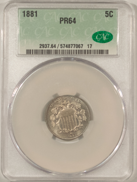 CAC Approved Coins 1881 PROOF SHIELD NICKEL – CACG PR-64, PREMIUM QUALITY, LOOKS GEM! CAC APPROVED!