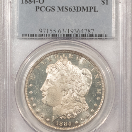 Dollars 1884-O $1 MORGAN DOLLAR – PCGS MS-63 DMPL, DEEP & FLASHY!