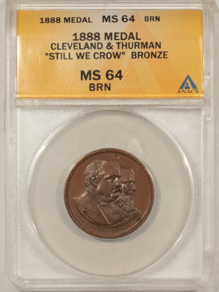 Exonumia 1888 CLEVELAND & THURMAN “STILL WE CROW” JUGATE CAMPAIGN TOKEN, ANACS MS-64 BRN!