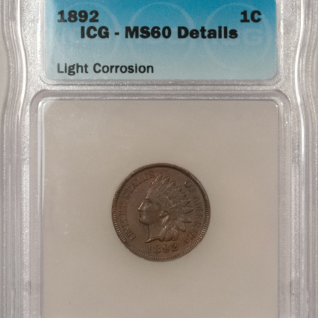 Indian 1892 INDIAN CENT – ICG MS-60 DETAILS, LIGHT CORRISION!