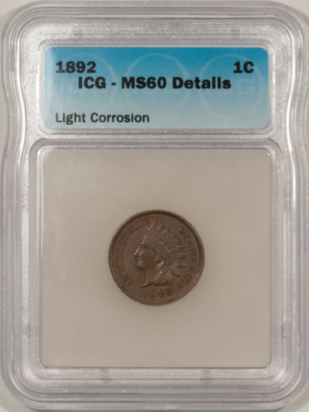 Indian 1892 INDIAN CENT – ICG MS-60 DETAILS, LIGHT CORRISION!