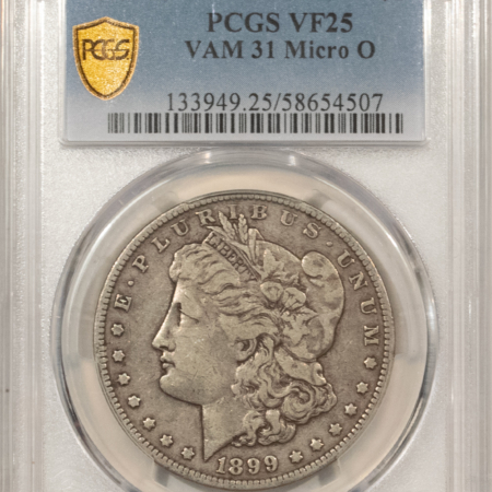 Dollars 1899-O $1 MORGAN DOLLAR, VAM-31, MICRO O, TOP 100 – PCGS VF-25