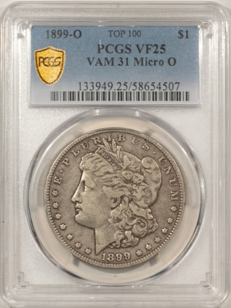 Dollars 1899-O $1 MORGAN DOLLAR, VAM-31, MICRO O, TOP 100 – PCGS VF-25