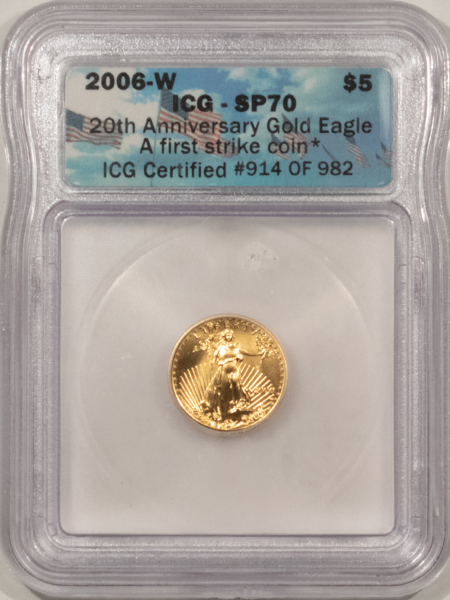 American Gold Eagles, Buffaloes, & Liberty Series 2006-W $5 1/10 OZ BURNISHED AMERICAN GOLD EAGLE ICG SP-70, 20TH ANN, #914 OF 982