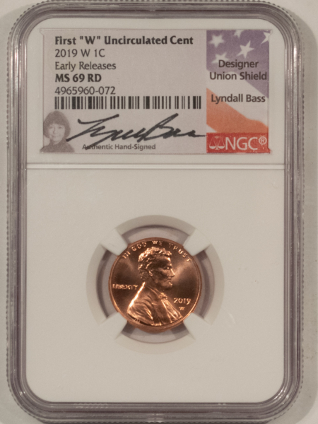 Lincoln Cents (Memorial) 2019-W SHIELD LINCOLN CENT – NGC MS-69 RD EARLY RELEASES, LYNDALL BASS SIGNED
