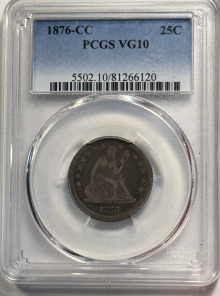 Liberty Seated Quarters 1876-CC SEATED LIBERTY QUARTER – PCGS VG-10, CARSON CITY!
