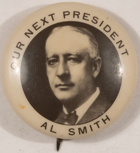 New Store Items 1928 AL SMITH 7/8″ CELLO BUTTON OUR NEXT PRESIDENT – MINT