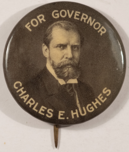 New Store Items 1906 CHARLES E HUGHES GOVERNOR 1 1/4″ CELLO – SCARCE, NEAR MINT!