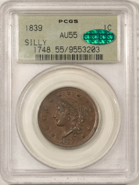 CAC Approved Coins 1839 CORONET HEAD LARGE CENT, SILLY HEAD – PCGS AU-55, PQ++, OGH & CAC APPROVED!