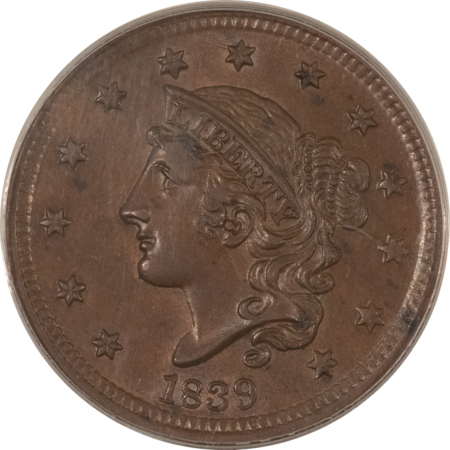 CAC Approved Coins 1839 CORONET HEAD LARGE CENT, SILLY HEAD – PCGS AU-55, PQ++, OGH & CAC APPROVED!