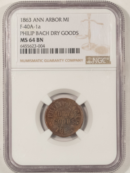Civil War & Hard Times 1863 ANN ARBOR MI, F-40A-1a PHILIP BACK DRY GOODS, R-3 NGC MS-64 BN RARE, PRETTY