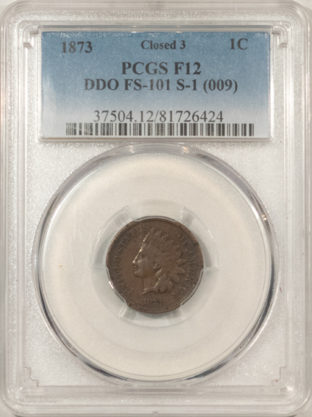 Indian 1873 INDIAN CENT CLOSED 3, DOUBLED DIE OBVERSE FS-101 S-1 (009) PCGS F-12 SCARCE