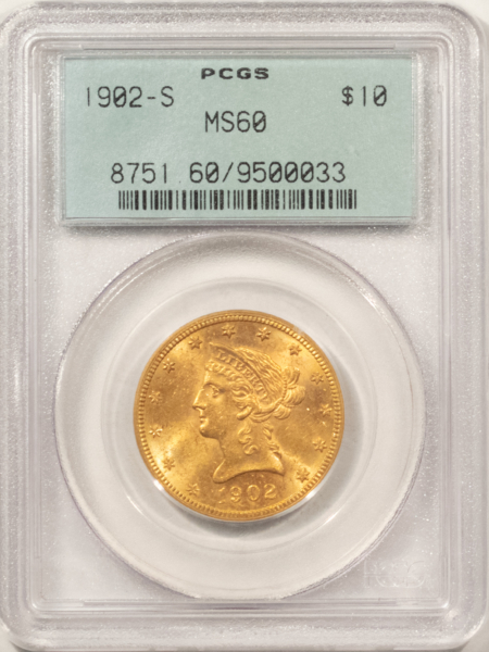 $10 1902-S $10 LIBERTY GOLD EAGLE – PCGS MS-60, OGH, PQ++