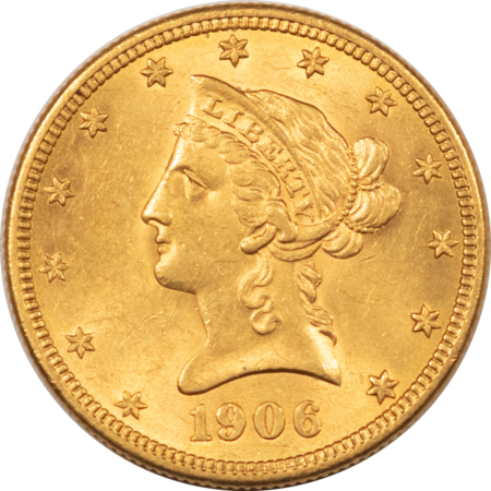 $10 1906-D $10 LIBERTY GOLD EAGLE, UNCIRCULATED, CHOICE FRESH, 1ST DENVER MINT GOLD!