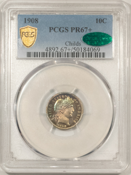 Barber Dimes 1908 PROOF BARBER DIME – PCGS PR-67+, GORGEOUS, PREMIUM QUALITY & CAC APPROVED!
