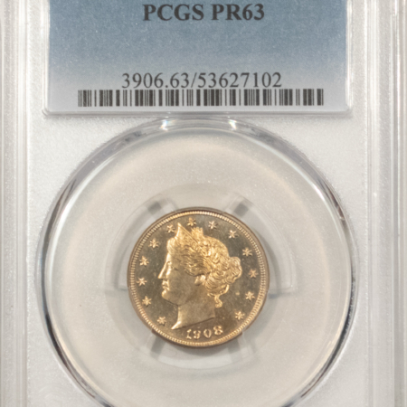 Liberty Nickels 1908 PROOF LIBERTY NICKEL – PCGS PR-63, CHOICE!