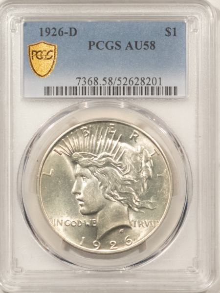 Dollars 1926-D $1 PEACE DOLLAR – PCGS AU-58 WHITE & LOOKS BU!