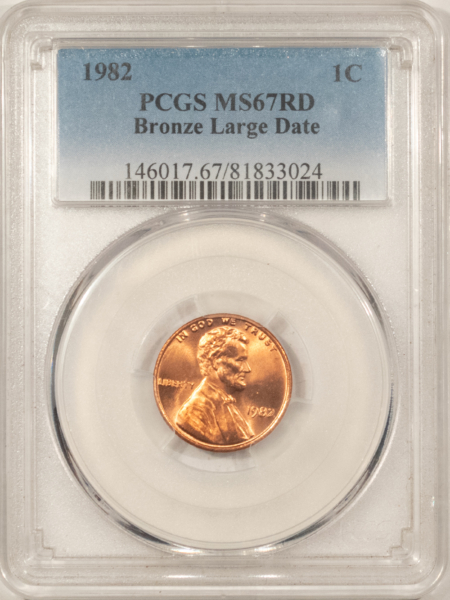 Lincoln Cents (Memorial) 1982 LARGE DATE BRONZE LINCOLN CENT – PCGS MS-67 RD