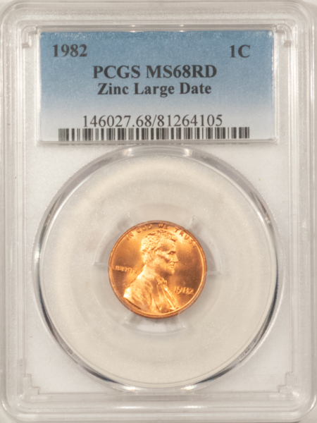 Lincoln Cents (Memorial) 1982 LARGE DATE ZINC LINCOLN CENT – PCGS MS-68 RD, TOUGH!